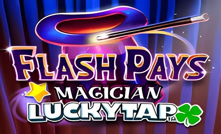 Flash Pays Magician LuckyTap Slot