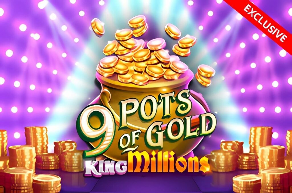 9 Pots of Gold King Millions Slot