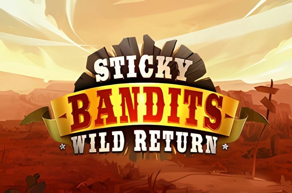 Sticky Bandits Wild Return Slot