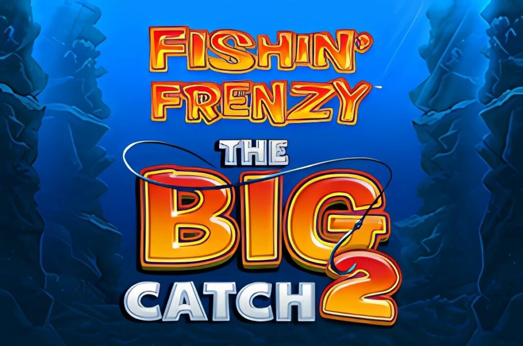 Fishin Frenzy The Big Catch 2 Slot