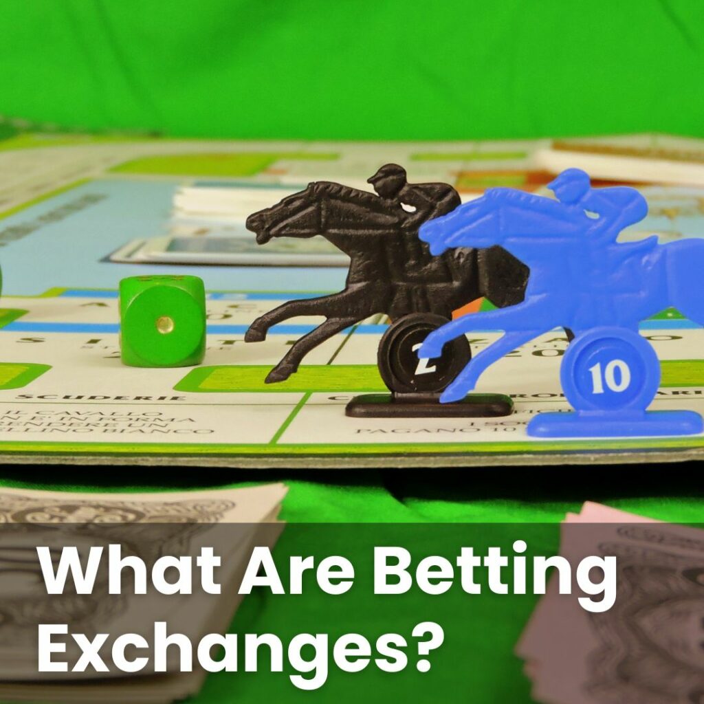 What Are Betting Exchanges?