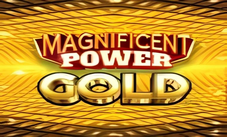 Magnificent Power Gold Slot