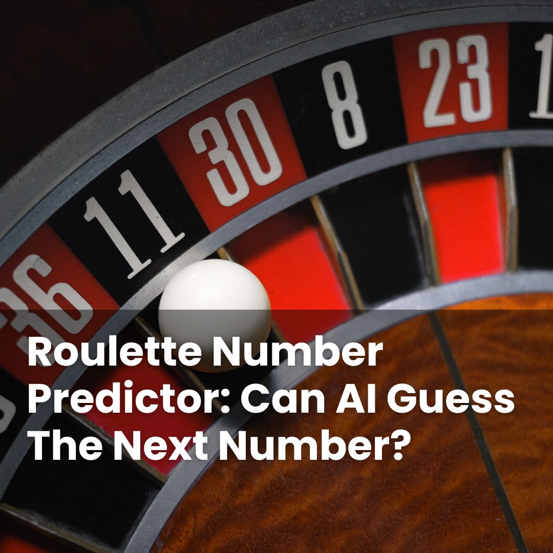 Predicting Roulette Numbers Roulette Number Predictor: Can AI Guess The Next Number? - BestCasinoHQ