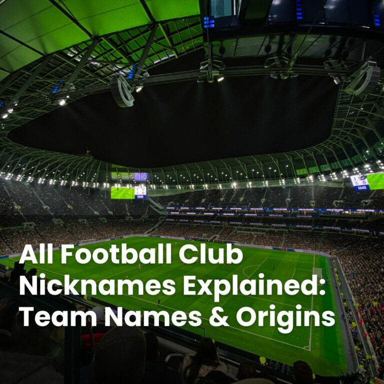 All Football Club Nicknames Explained: Team Names & Origins - BestCasinoHQ