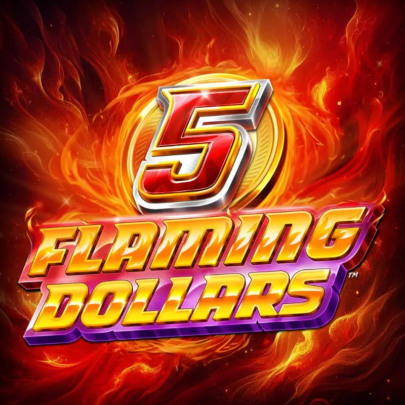 5 Flaming Dollars Slot